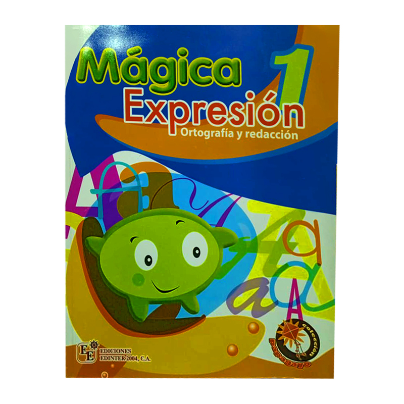 MAGICA EXPRESION 1, ORTOGRAFIA Y REDACCION