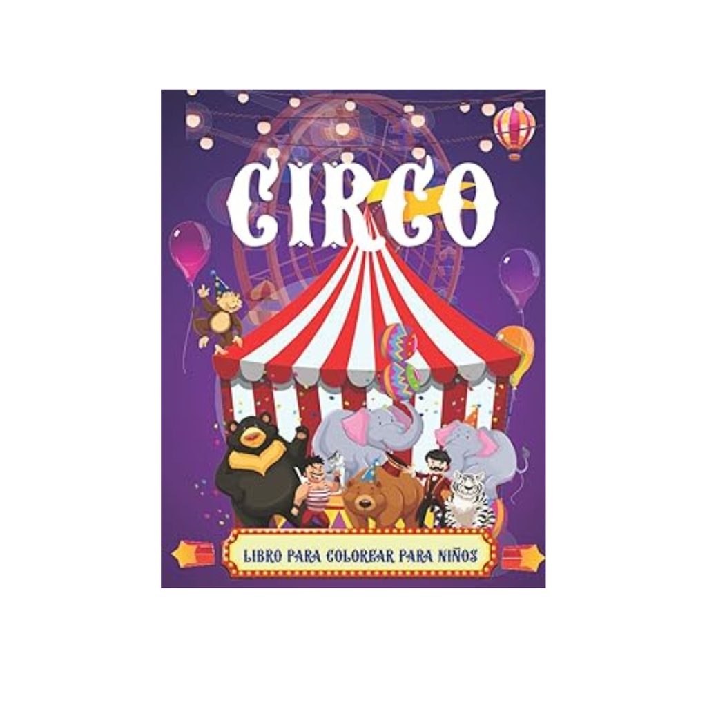 LIBRO DE COLOREAR - BIENVENIDOS AL CIRCO