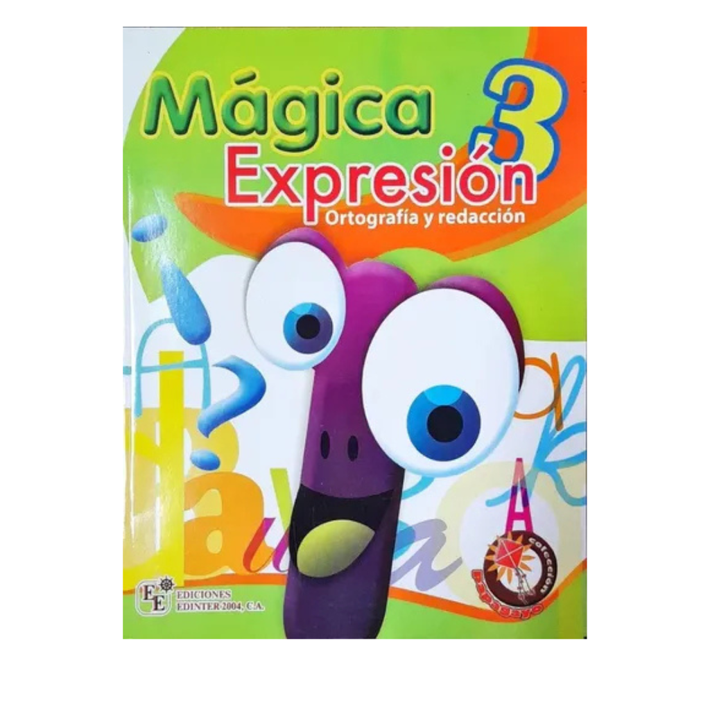 MAGICA EXPRESION 3, ORTOGRAFIA Y REDACCION