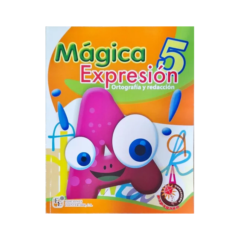 MAGICA EXPRESION 5, ORTOGRAFIA Y REDACCION