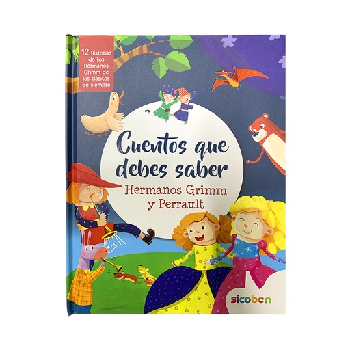 [9789962726760ME] CUENTOS QUE DEBES SABER HERMANOS GRIMM Y PERRAULT